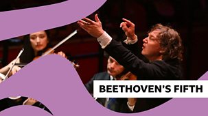 Bbc Proms - 2025: Beethoven's Fifth At The Proms