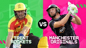 Cricket: The Hundred - 2025 - Men's: Trent Rockets V Manchester Originals