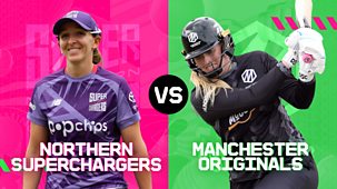 Cricket: The Hundred - 2025 - Women's: Northern Superchargers V Manchester Originals