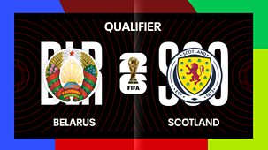 Sportscene: International Football - 2025/26: World Cup Qualifier: Belarus V Scotland