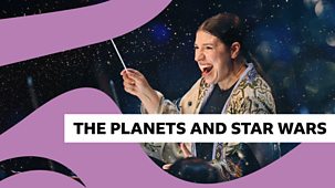 Bbc Proms - 2025: The Planets And Star Wars At The Proms