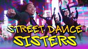 My Life - Series 10: Street Dance Sisters