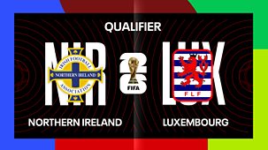 Northern Ireland International Football - 2025/26: World Cup Qualifier: Northern Ireland V Luxembourg