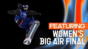 Winter Olympics 2026 - Live: Day 3: Bbc Two - Evening: Featuring Women's Big Air Final & Figure Skating