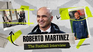 The Football Interview - Series 1: Roberto Mart&iacute;nez