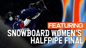 Winter Olympics 2026 - Live: Day 6: Bbc Two - Evening: Featuring Snowboard Women&rsquo;s Halfpipe Final
