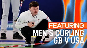 Winter Olympics 2026 - Live: Day 12: Bbc One - Afternoon: Men&rsquo;s Curling - Gb V Usa