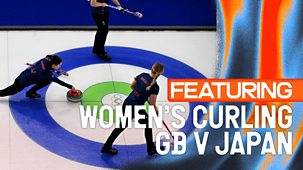 Winter Olympics 2026 - Live: Day 12: Bbc Two - Evening: Featuring Women&rsquo;s Curling Round Robin - Great Britain V Japan