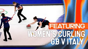 Winter Olympics 2026 - Live: Day 13: Bbc One - Afternoon: Featuring Women&rsquo;s Curling - Gb V Italy