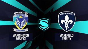 Rugby League: Super League Play-offs - Highlights - 2026: Warrington V Wakefield