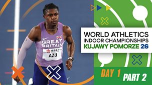 Athletics: World Indoor Championships - 2026: Day 1, Part 2