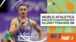 Athletics: World Indoor Championships - 2026: Day 2, Part 1