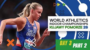 Athletics: World Indoor Championships - 2026: Day 3, Part 2