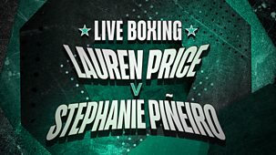 Boxing - Lauren Price V Stephanie Pineiro