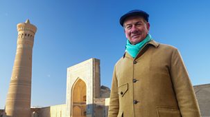 Great Central Asian Railway Journeys - Series 1: 4. Samarkand To Bukhara
