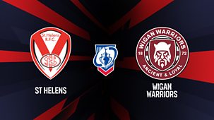 Rugby League: Challenge Cup - 2026: Semi-final: St Helens V Wigan Warriors