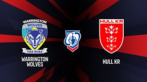 Rugby League: Challenge Cup - 2026: Semi-final: Warrington Wolves V Hull Kingston Rovers