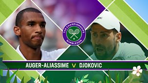 Wimbledon - Bbc Two: Osaka, Djokovic, Auger-aliassime