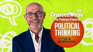 Political Thinking With Nick Robinson - Series 3: Louise Haigh