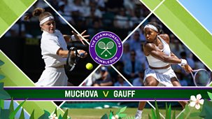 Wimbledon - Bbc One: Muchova, Gauff, Noskova