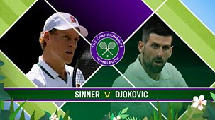 Wimbledon - Bbc Two: Sinner V Djokovic