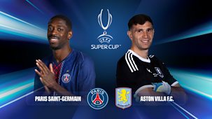 Uefa Champions League - 2026/27: Uefa Super Cup Highlights: Paris Saint-germain V Aston Villa