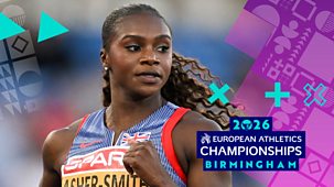European Championships - 2026: Day 1: Women&rsquo;s 100m Final, Men&rsquo;s 5,000m Final