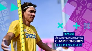 European Championships - 2026: Day 7: Men's Pole Vault, Women's 1,500m Final, Relay Finals