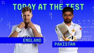 Cricket: Today At The Test - England V Pakistan 2026: First Test, Day 2