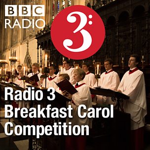 Radio 3 Breakfast Carol Competition