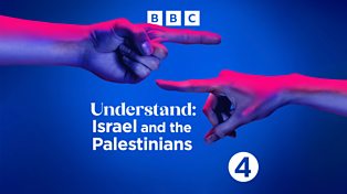 Understand: Israel and the Palestinians