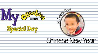 CBeebies Radio - My CBeebies Special Day, Chinese New Year