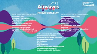 BBC Local Radio - Airwaves, BBC Radio Cornwall presents... Airwaves