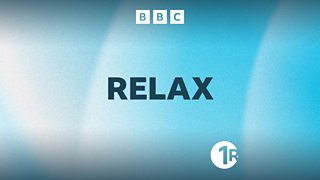 BBC Radio 1 - Radio 1 Relax, with Benji B and Sian Eleri