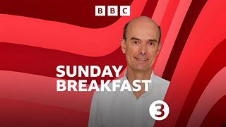 BBC Radio 3 - Breakfast