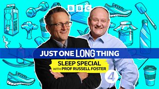 BBC Radio 4 - Just One Thing - with Michael Mosley - Why you