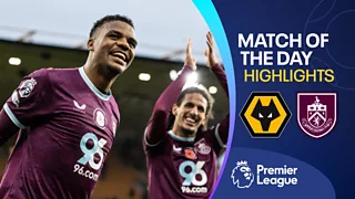 Match of the Day highlights: Wolverhampton Wanderers 2-3 Burnley