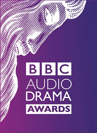 BBC Radio 4 - BBC Audio Drama Awards - Welcome to the BBC Audio Drama Awards