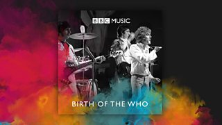 BBC Playlist: The Birth of The Who