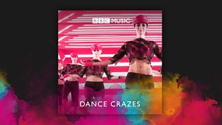 Dance Crazes Playlist on BBC Music