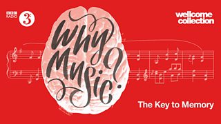 Why Music? The Key to Memory