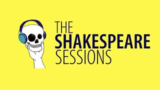 The Shakespeare Sessions