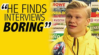 Erling Braut Haaland: Hard to interview or misunderstood ...