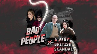 Bad People x A Very British Scandal