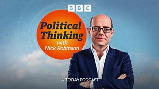 Download: Political Thinking with Nick Robinson