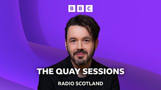 The Quay Sessions on 麻豆社 Radio Scotland