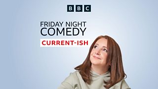 Friday Night Comedy from BBC Radio 4