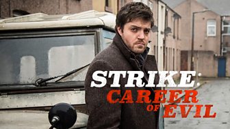 Strike - The Cuckoo's Calling - Career Of Evil: Episode 1