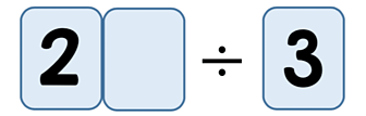 The first card displays the number 2, the second card is blank. A divide symbol sits before the third card, which displays the number 3.