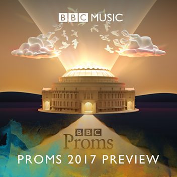 The Music of the BBC Proms 2017
